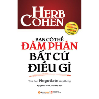 Bạn có thể đàm phán bất cứ điều gì (tái bản mới nhất) - Bản Quyền