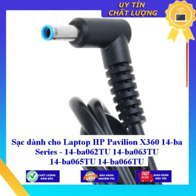 Sạc dùng cho Laptop HP Pavilion X360 14-ba Series - 14-ba062TU 14-ba063TU 14-ba065TU 14-ba066TU - Hàng Nhập Khẩu New Seal