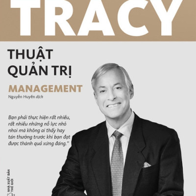THUẬT QUẢN TRỊ (Management) - Brian Tracy (Tái bản, bìa mềm)