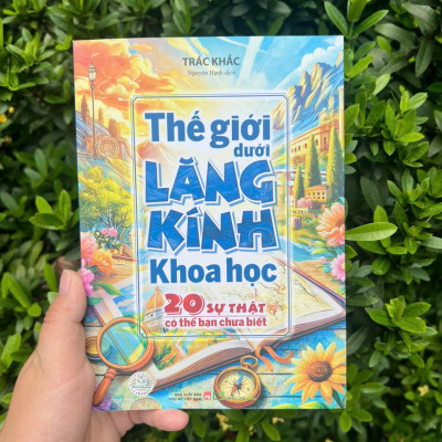 Sách: Thế Giới Dưới Lăng Kính Khoa Học