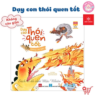 Sách Dạy Con Thói Quen Tốt - Tự Tin Can Đảm Không Đố Kỵ Không Tức Giận Không Tham Lam Không Nói Dối - Đinh Tị