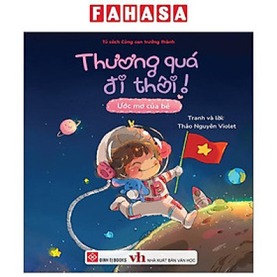 Sách - Thương Quá Đi Thôi! - Ước Mơ Của Bé