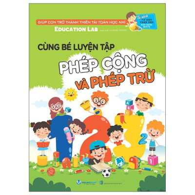 Sách - Cùng Bé Luyện Tập Phép Cộng Và Phép Trừ (Tái Bản 2025)