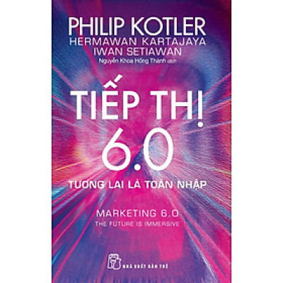 Tiếp Thị 6.0 - Tương Lai Là Toàn Nhập - TRE