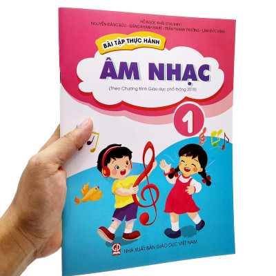 Bài Tập Thực Hành Âm Nhạc Lớp 1 (Theo Chương Trình Giáo Dục Phổ Thông 2018)