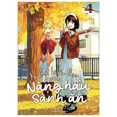 Sách - Nhật Kí Ẩm Thực Của Nàng Hầu Sành Ăn - Tập 4