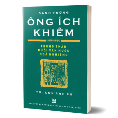 Danh Tướng Ông Ích Khiêm (1829-1884)