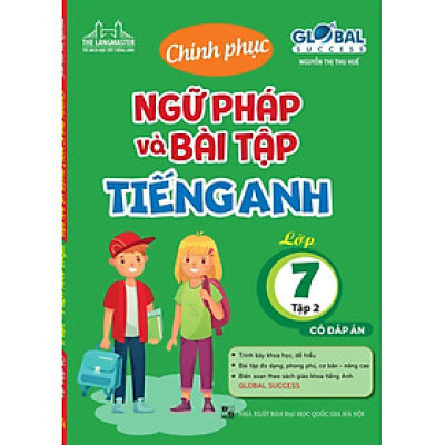 	The Langmaster - Chinh Phục Ngữ Pháp Và Bài Tập Tiếng Anh Lớp 7 Tập 2 - Global Success (Có Đáp Án) _MT