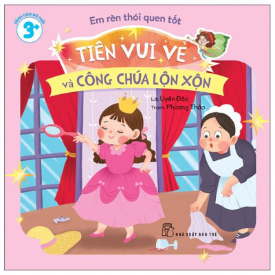 Sách - Em Rèn Thói Quen Tốt - Tiên Vui Vẻ Và Công Chúa Lộn Xộn