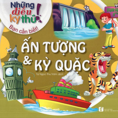 Những Điều Kỳ Thú - Ấn Tượng Và Kỳ Quặc