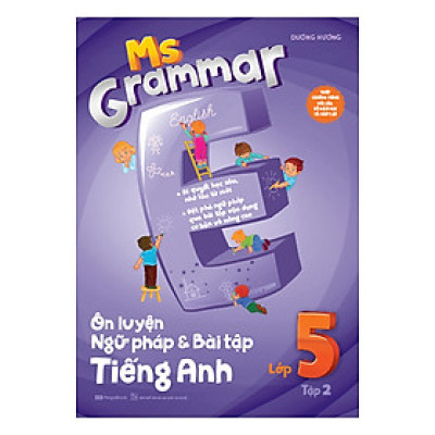 Ms Grammar Ôn Luyện Ngữ Pháp Và Bài Tập Tiếng Anh Lớp 5 Tập 2