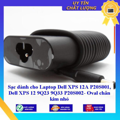 Sạc dùng cho Laptop Dell XPS 12A P20S001 Dell XPS 12 9Q23 9Q33 P20S002- Oval chân kim nhỏ - Hàng Nhập Khẩu New Seal