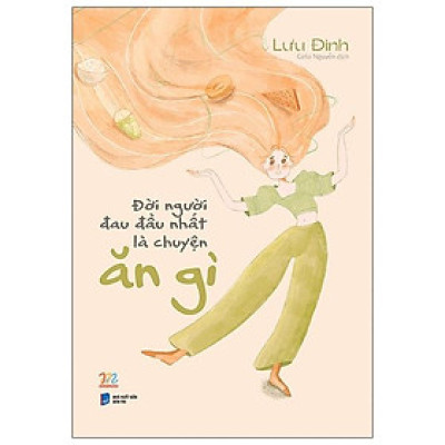 Đời Người Đau Đầu Nhất Là Chuyện Ăn Gì