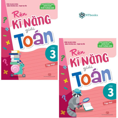 Sách Rèn Kĩ Năng Giải Toán Lớp 3 Tập 1 (Theo Chương Trình Giáo Dục Phổ Thông Mới)
