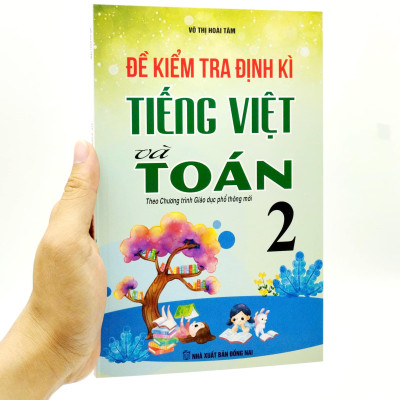 Đề Kiểm Tra Định Kì Tiếng Việt Và Toán 2 (Theo Chương Trình Giáo Dục Phổ Thông Mới)