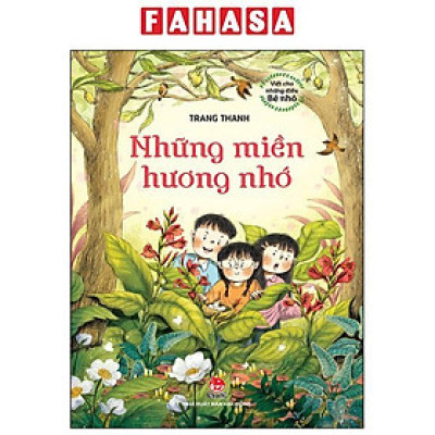 Sách - Viết Cho Những Điều Bé Nhỏ - Những Miền Hương Nhớ