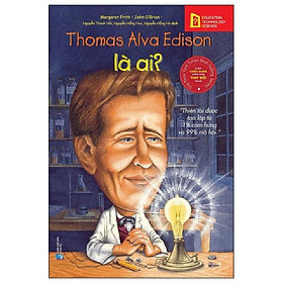 Bộ Sách Chân Dung Những Người Thay Đổi Thế Giới - Thomas Alva Edison Là Ai? (Tái Bản 2023)