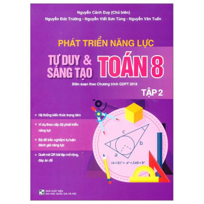 Phát Triển Năng Lực Tư Duy Và Sáng Tạo Toán 8 - Tập 2 (Biên Soạn Theo Chương Trình Giáo Dục Phổ Thông 2018)