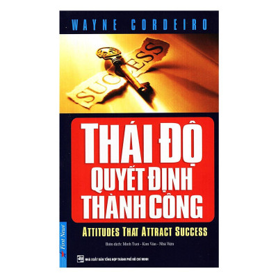 Sách - Thái Độ Quyết Định Thành Công - First News