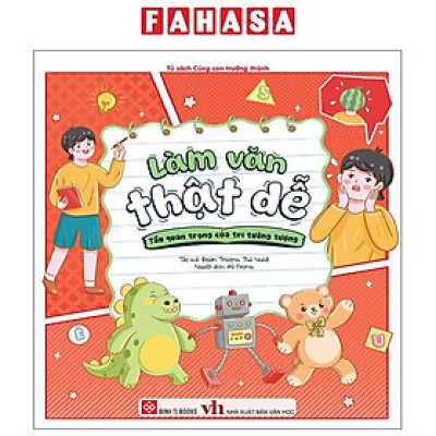 Sách - Làm Văn Thật Dễ - Tầm Quan Trọng Của Trí Tưởng Tượng