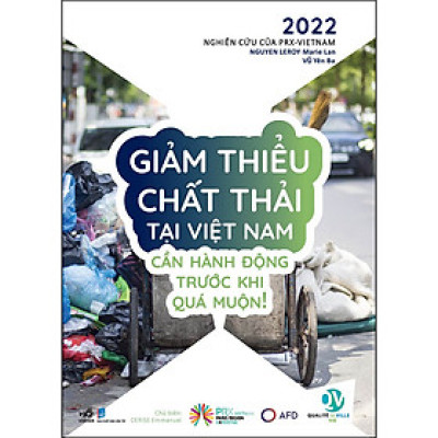 Giảm thiểu chất thải tại Việt Nam – Cần hành động trước khi quá muộn