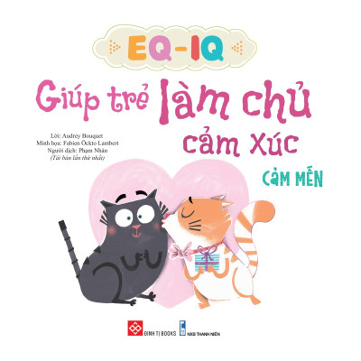 EQ - IQ Giúp Trẻ Làm Chủ Cảm Xúc - Cảm Mến