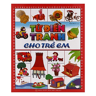Từ Điển Tranh Cho Trẻ Em (Tái Bản 2015)