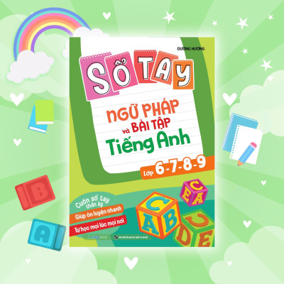 Sách - Sổ Tay Ngữ Pháp Và Bài Tập Tiếng Anh Lớp 6, 7, 8, 9 - Takenote Ngữ Pháp 6-7-8-9 - Megabook