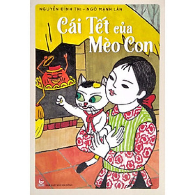 Cái Tết Của Mèo Con (Kỷ niệm 65 năm NXB Kim Đồng)