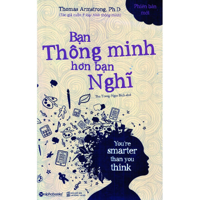 Combo Tìm Kiếm Và Phát Triển Tài Năng Của Bản Thân ( Mật Mã Tài Năng + Luật Trí Não  + Bạn Thông Minh Hơn Bạn Nghĩ ) Tặng Bookmark 