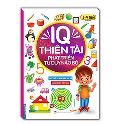 Sách - IQ Thiên Tài - Phát Triển Tư Duy Não Bộ - Cho Trẻ 3 - 4 Tuổi- Minh Thắng