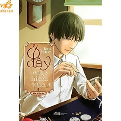 Sách - Ở Đây Sửa Kỷ Niệm Xưa - Tập 4 (Nhã Nam HCM)