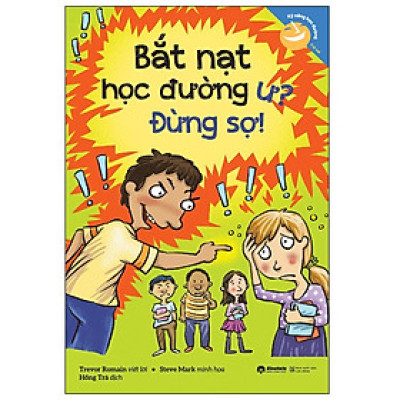 [Einstetin Books] Kỹ Năng Học Đường: Bắt Nạt Học Đường Ư? Đừng Sợ!