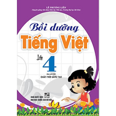 Bồi Dưỡng Tiếng Việt Lớp 4 (Bám Sát SGK Chân Trời Sáng Tạo)-MK