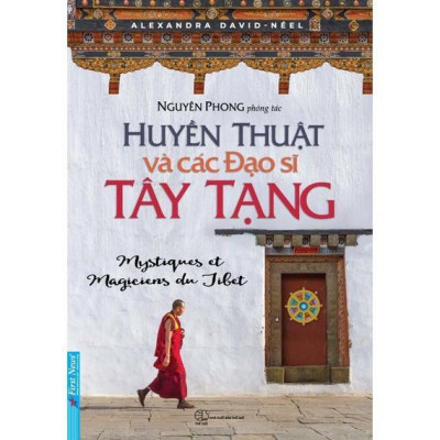 Huyền Thuật Và Các Đạo Sĩ Tây Tạng - Nguyên Phong - Bản Quyền