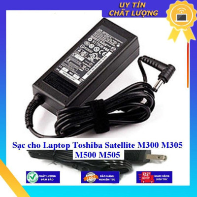 Sạc cho Laptop Toshiba Satellite M300 M305 M500 M505 - Hàng Nhập Khẩu New Seal