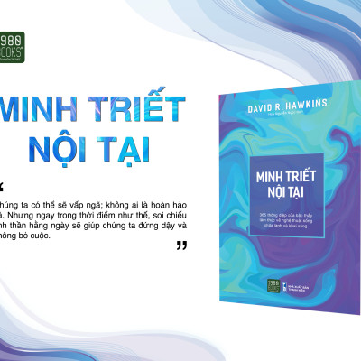 Minh Triết Nội Tại - David R. Hawkins - Hoa Nguyễn Ngọc dịch - (bìa mềm)