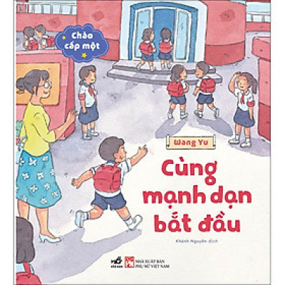 Chào cấp một - Cùng mạnh dạn bắt đầu