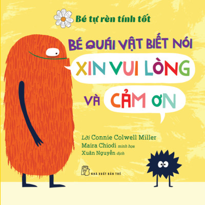 Bé Tự Rèn Luyện Tình Tôt - Bé Quái Vật Biết Nói Xin Vui Lòng Và Cảm Ơn