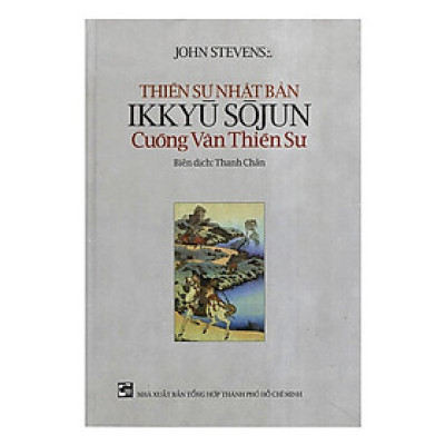 Sách - Thiền Sư Nhật Bản Ikkyu Sojun - Cuồng Vân Thiền Sư - Chính Thông Book
