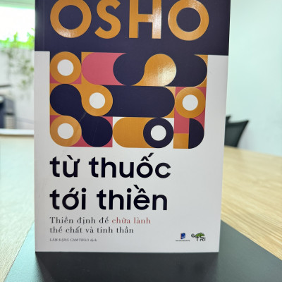 TỪ THUỐC TỚI THIỀN – Osho - Lâm Đặng Cam Thảo dịch – Tuệ Tri