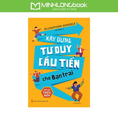 Sách: Xây Dựng Tư Duy Cầu Tiến Cho Bạn Trai