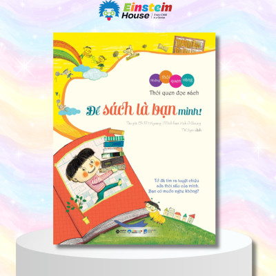 Những Thói Quen Vàng - Để Sách Là Bạn Mình (Tái Bản 2018)