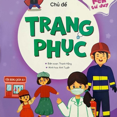 Cùng Bé Rèn Tư Duy - Chủ Đề: Trang Phục
