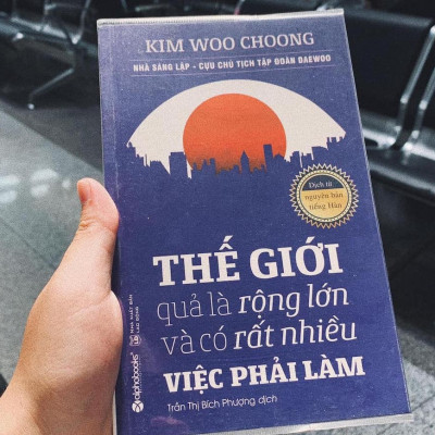 Thế Giới Quả Là Rộng Lớn Và Có Rất Nhiều Việc Phải Làm (Tái Bản)
