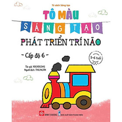 Tô Màu Sáng Tạo Phát Triển Trí Não - Cấp Độ 6 (5-6 tuổi)