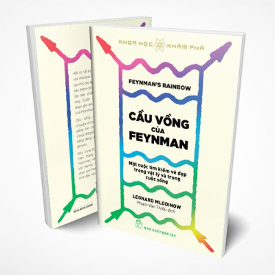 Cầu vồng của Feynman-  Một cuộc tìm kiếm vẻ đẹp trong vật lý và trong cuộc sống