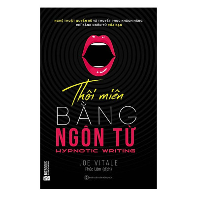 Combo 2Q: Thôi Miên Bằng Ngôn Từ - Bizbooks + Nói Chuyện Là Bản Năng, Giữ Miệng Là Tu Dưỡng, Im Lặng Là Trí Tuệ(Nghệ Thuật Giao Tiếp Thành Công)
