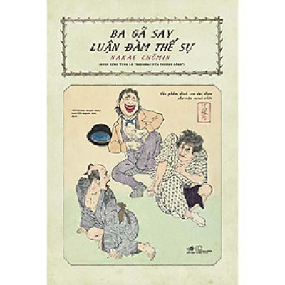 Ba Gã Say Luận Đàm Thế Sự -  Bản Quyền