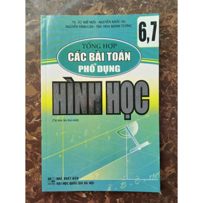 Sách – Tổng Hợp Các Bài Toán Phổ Dụng Hình Học Lớp 6-7